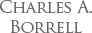 Charles A. Borrell