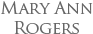 Mary Ann Rogers