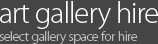 Art Gallery Hire: Select Art Gallery Space for Hire