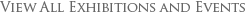 View all Exhibitions and Events